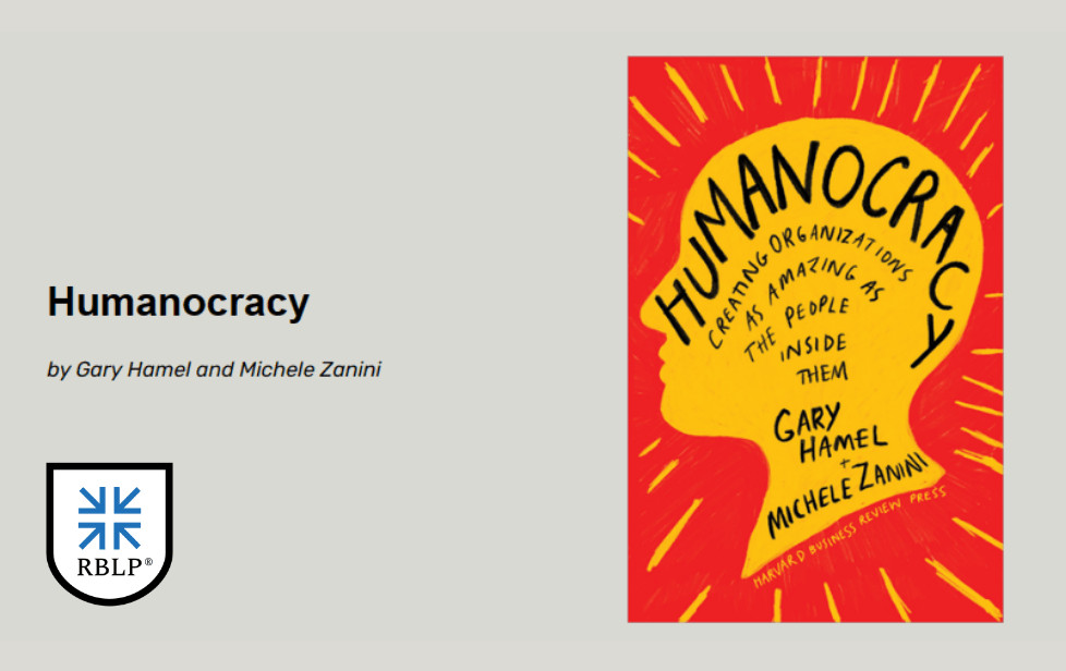 Humanocracy by Gary Hamel and Michele Zanini