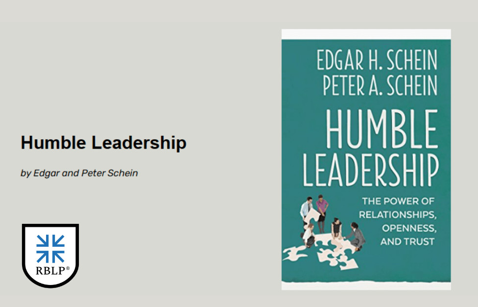 Humble Leadership by Edgar and Peter Schein