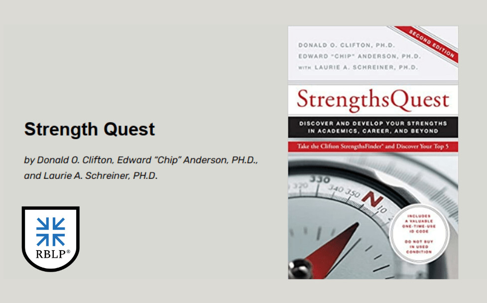 Strength Quest by Donald O. Clifton, Edward "Chip" Anderson, Ph.D., and Laurie A. Schreiner, PH.D.