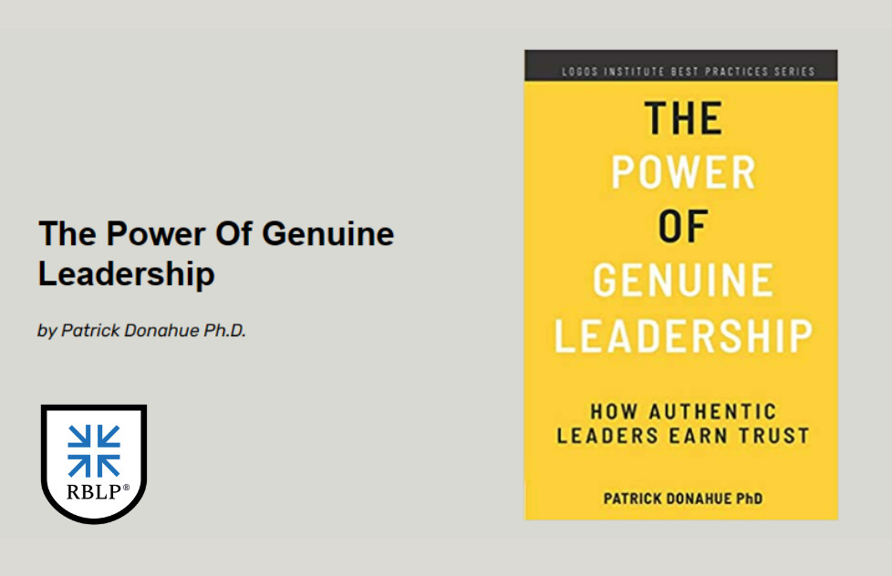 The Power Of Genuine Leadership by Patrick Donahue Ph.D.